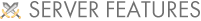 Server Features